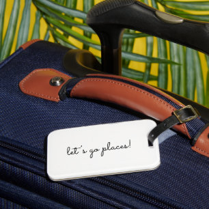 Étiquette À Bagage Allons-y Lieux Script moderne Texte personnalisé