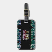 Étiquette À Bagage Aujourd'hui est mon art d'anniversaire (Devant Vertical)