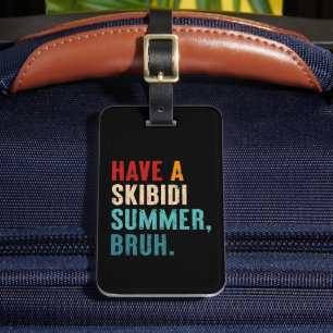 Étiquette À Bagage Avoir Un Skibidi Été Bruh Funny Enseignant Dernier