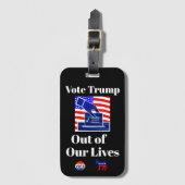 Étiquette À Bagage Balise Voter Trump hors de nos vies (Devant Vertical)