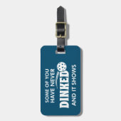 Étiquette À Bagage Certains D'Entre Vous N'Ont Jamais Dinqué Et Cela  (Devant Vertical)