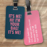 Étiquette À Bagage C'est moi Salut Je suis ton sac Bleu Pink Typograp<br><div class="desc">Offrez-vous vos bagages grâce à ce design personnalisé qui conviendra parfaitement aux voyageurs</div>