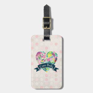 Étiquette À Bagage Ciao Bella Cute Coeur Floral avec Fleurs Tropicale