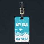Étiquette À Bagage Ciels conviviaux | Mon sac ! Pas le vôtre<br><div class="desc">Un bagage bleu turquoise et blanc éclatant,  qui vous aidera,  vous et,  surtout,  d'autres,  à identifier votre bagage unique sur le carrousel. Au contraire,  vous avez une zone pour ajouter vos informations d'identification spécifiques en coque de la situation malheureuse que vos bagages se perdent.</div>