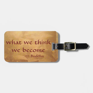 Étiquette À Bagage Citation de Bouddha ; Ce que nous pensons, nous le