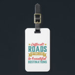 Étiquette À Bagage Citation de vie Inspirationnelle vintage Routes di<br><div class="desc">Une citation de motivation inspirante pour vous garder inspiré et motiver les autres autour de vous. Beau dire sur les défis et les difficultés avant de pouvoir profiter du succès et du bonheur. Des routes difficiles mènent souvent à une belle destination. La couleur Arrière - plan peut être customisée à...</div>