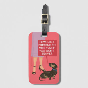 Étiquette À Bagage Comment faire semblant de te manquer, chien ?