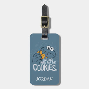 Étiquette À Bagage Cookie Monster Me Just Here for the Cookies