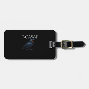Étiquette À Bagage Corbeau drôle F-Caw-F F-Caw-F Équipement Corbeau d