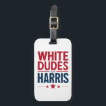 Étiquette À Bagage Des Mecs Blancs Pour Harris Election Kamala Harris<br><div class="desc">Des Mecs Blancs Pour Harris Election Kamala Harris 2024</div>