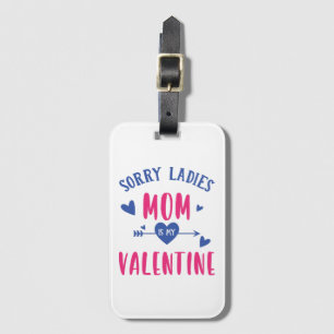 ÉTIQUETTE À BAGAGE DÉSOLÉ MESDAMES MAMAN EST MA SAINTE VALENTINE
