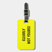 Étiquette À Bagage Drôle bagage de voyage | Clairement pas à vous ! (Devant Vertical)