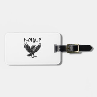 Étiquette À Bagage Drôle de F-Caw-F corbeau oiseau croassant graphiqu