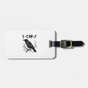 Étiquette À Bagage Drôle F-Caw-F Corbeau Oiseau Corbeau Hommes Femmes
