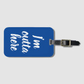 Étiquette À Bagage Drôle Je suis dehors ici Balise de bagage (Devant Horizontal)