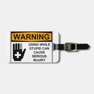 Étiquette À Bagage Drôle Utiliser Tandis Que Stupide
