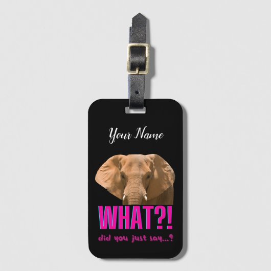 Étiquette À Bagage Éléphant Qu'avez-vous dit? (Devant Vertical)