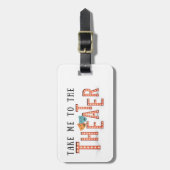 Étiquette À Bagage Emmenez-moi au Théâtre II (Devant Vertical)