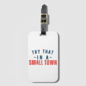 Étiquette À Bagage Essayer dans une petite ville (Devant Vertical)