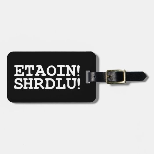 ÉTIQUETTE À BAGAGE ETAOIN ! SHRDLU ! (Devant horizontal)