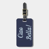 Étiquette À Bagage Étiquette de bagage de Ciao Bella (Devant Vertical)