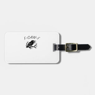 Étiquette À Bagage F-Caw-F Corbeau furieux Corbeau drôle Humour gothi