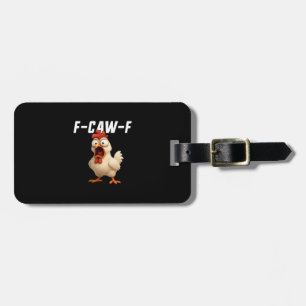 Étiquette À Bagage F-Caw-F Poulet Drôle Poulet F-Caw-F Équipement Cré