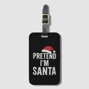 Étiquette À Bagage Faisons comme si j'étais le Père Noël - Humour de