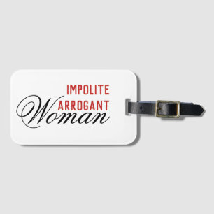 Étiquette À Bagage Femme d'arrogance impolie