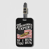 Étiquette À Bagage Fireworks Expert Si J'Exécute Vous Exécutez 4 juil (Devant Vertical)
