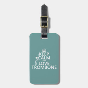 Étiquette À Bagage Gardez le calme et aimez le trombone (toute
