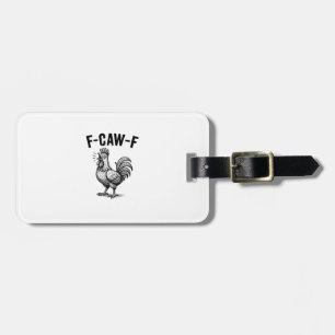 Étiquette À Bagage Graphique de poulet F-Caw-F drôle Sarcastique Oise