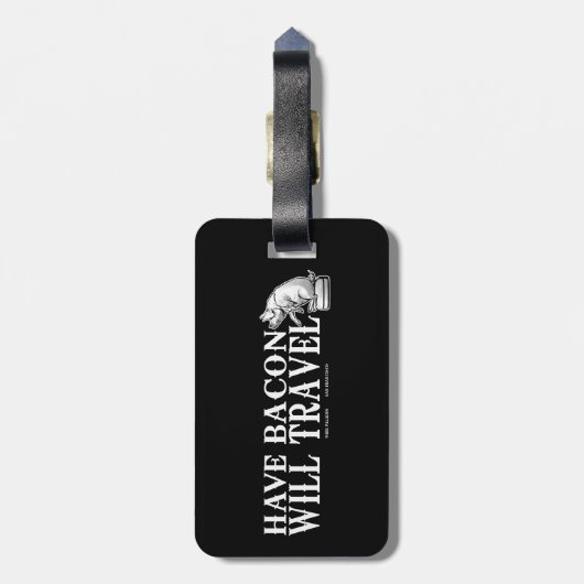 Étiquette À Bagage Have Bacon Will Travel (Dos Vertical)