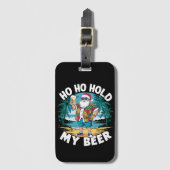 Étiquette À Bagage Ho Ho tenir ma bière Noël en juillet été Père Noël (Devant Vertical)