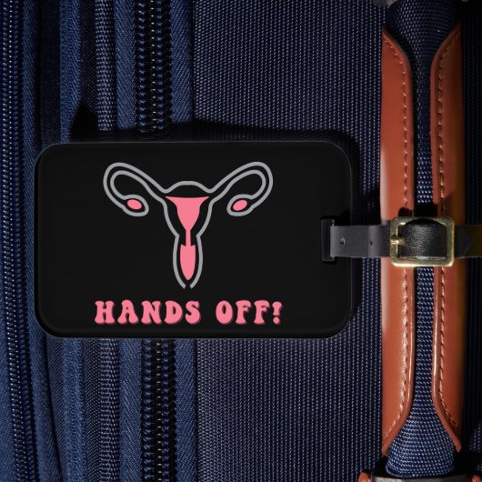 Étiquette À Bagage Hors Mains Uterus Pro-Choice (Insitu Rectoal 4)