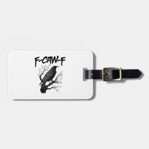 Étiquette À Bagage Humour gothique F-Caw-F Corbeau Drôle Essentiel Co