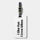 Étiquette À Bagage I Like Fun I Love Bikes (Devant Vertical)