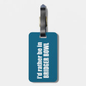 Étiquette À Bagage I'd Rather Be In Bridger Bowl (Dos Vertical)