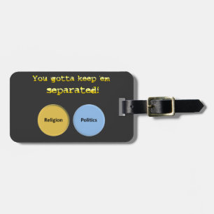 Étiquette À Bagage Il faut les séparer - politique et religion