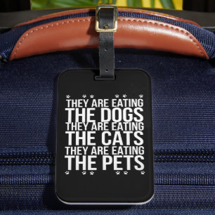 Étiquette À Bagage Ils Mangent Les Chiens Les Chats Les Animaux Trump