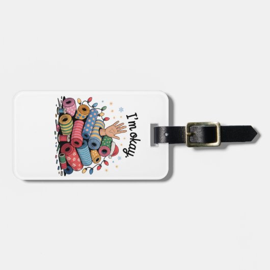 Étiquette À Bagage I'm Okay Funny Quilting Christmas Lovers (Devant horizontal)