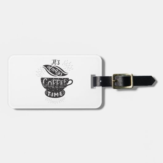 Étiquette À Bagage It Is Always Coffee Time (Devant horizontal)