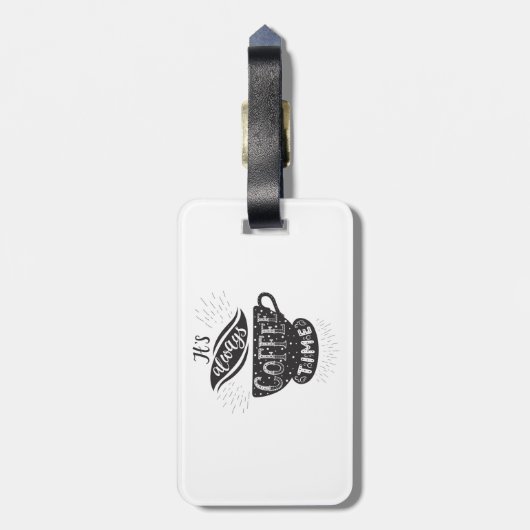 Étiquette À Bagage It Is Always Coffee Time (Dos Vertical)