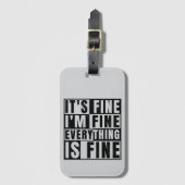 ÉTIQUETTE À BAGAGE IT'S FINE I'M FINE EVERYTHING IS FINE (Devant Vertical)
