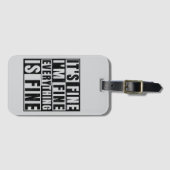 ÉTIQUETTE À BAGAGE IT'S FINE I'M FINE EVERYTHING IS FINE (Devant Horizontal)