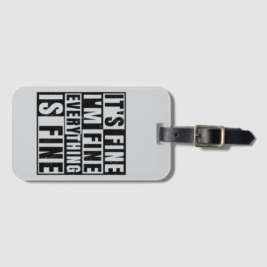 ÉTIQUETTE À BAGAGE IT'S FINE I'M FINE EVERYTHING IS FINE (Devant Horizontal)