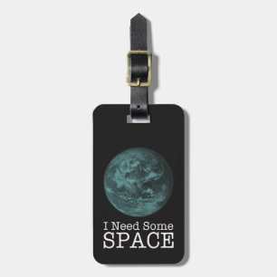 Étiquette À Bagage J'ai besoin d'un certain T-shirt de l'espace