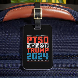 Étiquette À Bagage J'Ai Ptsd Assez Fatigué Des Démocrates Trump 2024