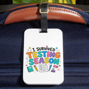 Étiquette À Bagage J'ai survécu à la saison des tests Humour scolaire