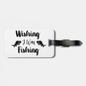 Étiquette À Bagage J'aimerais pêcher une citation drôle (Dos horizontal)